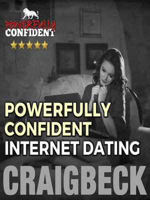 cover image of Powerfully Confident Internet Dating